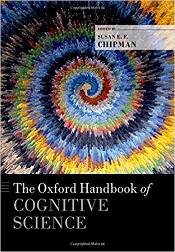 The Oxford handbook of cognitive science / edited by Susan E.F. Chipman.