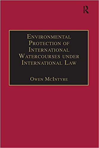 Environmental protection of international watercourses under international law / Owen McIntyre.