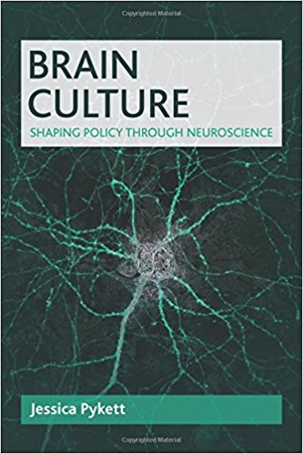Brain culture : shaping policy through neuroscience / Jessica Pykett.