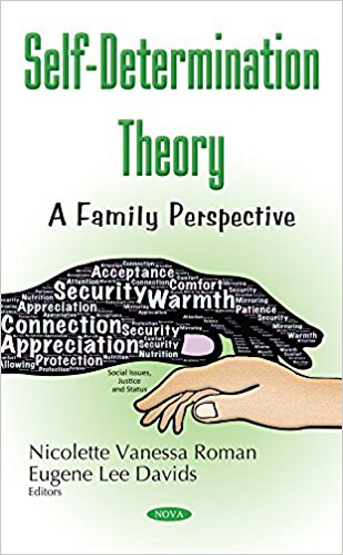 Self-determination theory : a family perspective / Nicolette Vanessa Roman and Eugene Lee Davids, editors.