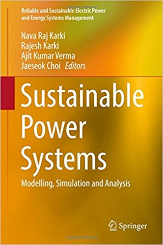 Sustainable power systems : modelling, simulation and analysis / Nava Raj Karki [and three others], editors.