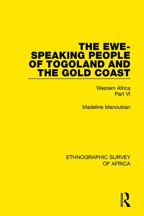 The ewe-speaking people of Togoland and the Gold Coast / Madeline Manoukian.