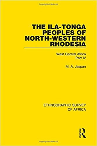 The Ila-Tonga Peoples of North-Western Rhodesia / M.A. Jaspan.