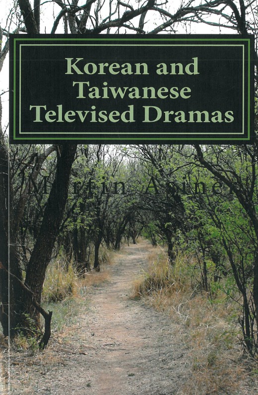 Korean and Taiwanese televised dramas / by Martin Asiner.