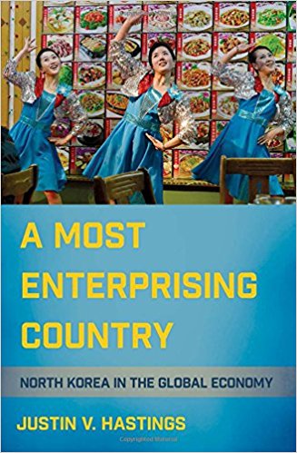 A most enterprising country : North Korea in the global economy / Justin V. Hastings.