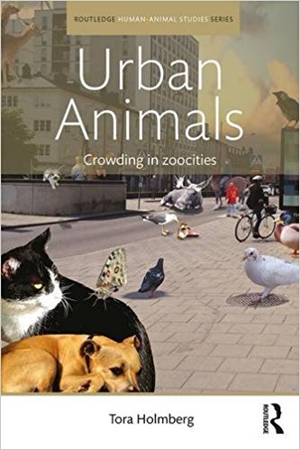 Urban animals : crowding in zoocities / Tora Holmberg.