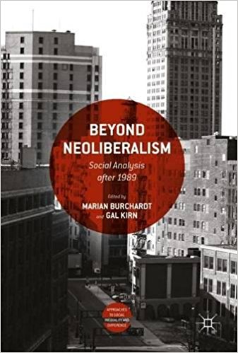 Beyond neoliberalism : social analysis after 1989 / Marian Burchardt, Gal Kirn, editor.