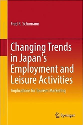 Changing trends in Japan's employment and leisure activities : implications for tourism marketing / Fred R. Schumann.
