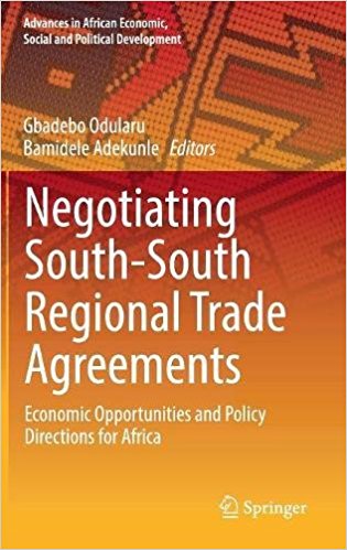 Negotiating South-South regional trade agreements : economic opportunities and policy directions for africa / Gbadebo Odularu, Bamidele Adekunle, editors.