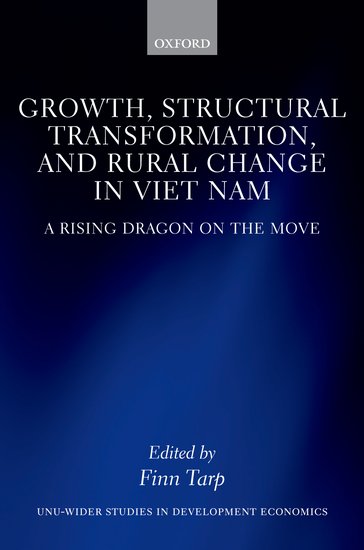 Growth, structural transformation, and rural change in Viet Nam : a rising dragon on the move / edited by Finn Tarp.