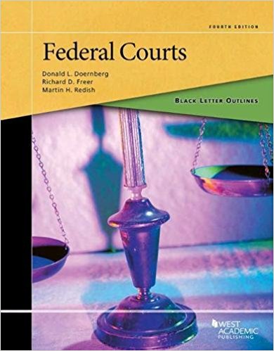 Federal courts / Donald L. Doernberg, Richard D. Freer, Martin H. Redish.