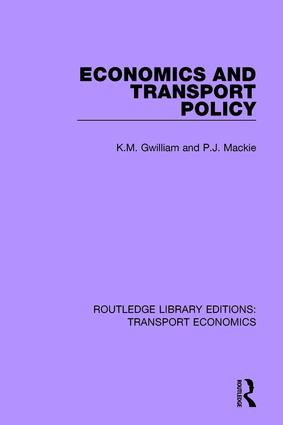 Economics and transport policy / K.M. Gwilliam and P.J. Mackie.