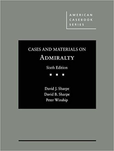 Cases and materials on admiralty / David J. Sharpe, David B. Sharpe, Peter Winship.