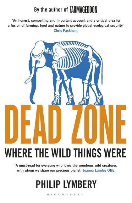 Dead zone : where the wild things were / Philip Lymbery.