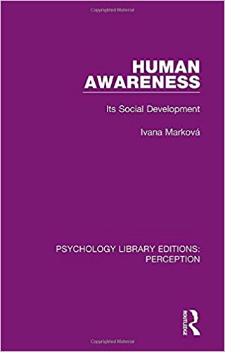 Human awareness : its social development / Ivana Marková.