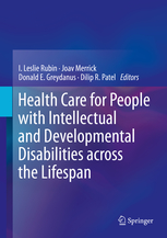 Health care for people with intellectual and developmental disabilities across the lifespan. Parts 1-2 / I. Leslie Rubin [and three others], editors.
