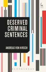 Deserved criminal sentences : an overview / Andreas von Hirsch.