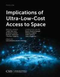 Implications of ultra-low-cost access to space / principal authors, Todd Harrison, Andrew Hunter, Kaitlyn Johnson, Thomas Roberts ; contributing authors, Scott Aughenbaugh, Kristen Hajduk, John Schaus, Jake Stephens.