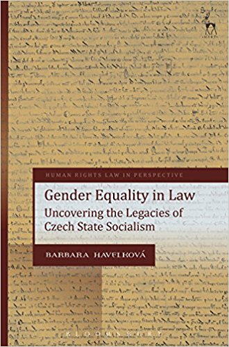 Gender equality in law : uncovering the legacies of Czech State socialism / Barbara Havelková.