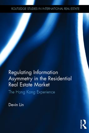 Regulating information asymmetry in the residential real estate market : the Hong Kong experience / Devin S. Lin.