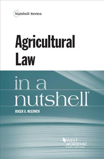 Agricultural law in a nutshell® / Roger A. McEowen.