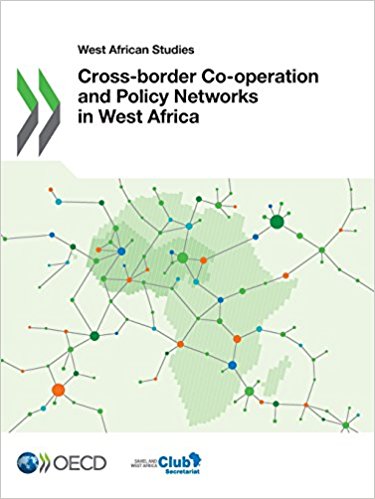 Cross-border co-operation and policy networks in West Africa / OECD, SWAC.