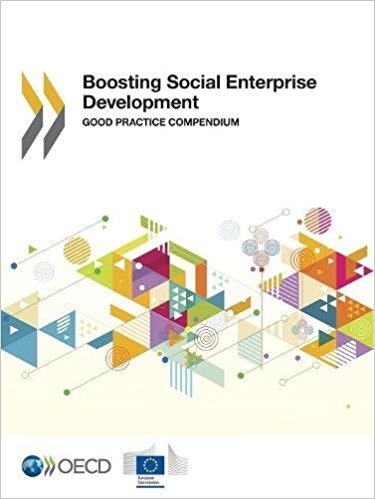 Boosting social enterprise development : good practice compendium / OECD/EU.