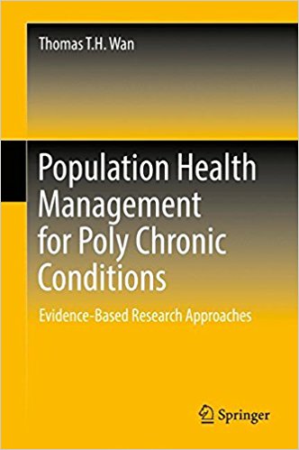 Population health management for poly chronic conditions : evidence-based research approaches / Thomas T.H. Wan.