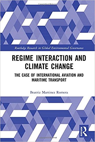 Regime interaction and climate change : the case of international aviation and maritime transport / Beatriz Martinez Romera.