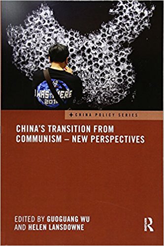 China's transition from communism : new perspectives / edited by Guoguang Wu and Helen Lansdowne.