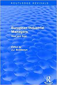 European industrial managers : West and East / edited by J.J. Boddewyn.