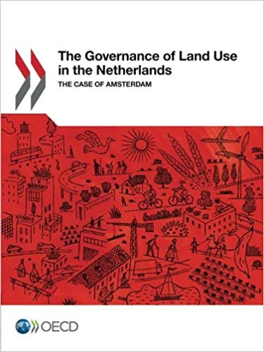 The governance of land use in the Netherlands : the case of Amsterdam / OECD.