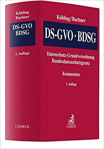 Datenschutz-Grundverordnung/BDSG : Kommentar / herausgegeben von Jürgen Kühling, Benedikt Buchner ; bearbeitet von: Matthias Bäcker [and twenty others].