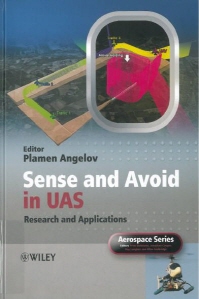 Sense and avoid in UAS : research and applications / edited by Plamen Angelov.
