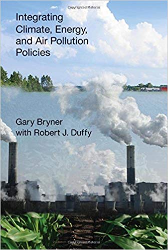 Integrating climate, energy, and air pollution policies / Gary Bryner with Robert J. Duffy.