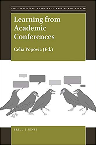 Learning from academic conferences / edited by Celia Popovic.