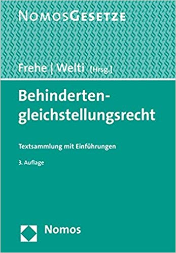 Behindertengleichstellungsrecht : Textsammlung mit Einführungen / Horst Frehe, Felix Welti (Hrsg.).