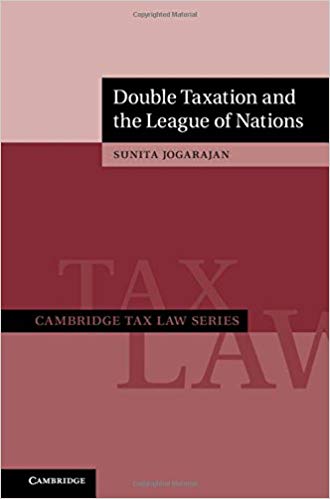 Double taxation and the League of Nations / Sunita Jogarajan.