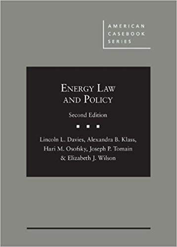 Energy law and policy / Lincoln L. Davies [and four others].
