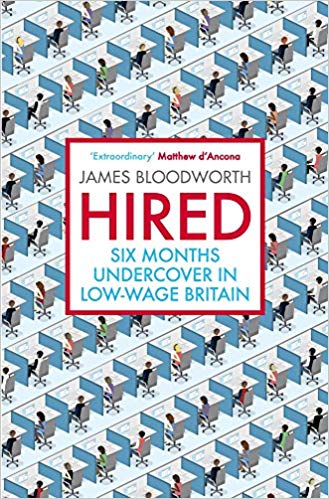Hired : six months undercover in low-wage Britain / James Bloodworth.