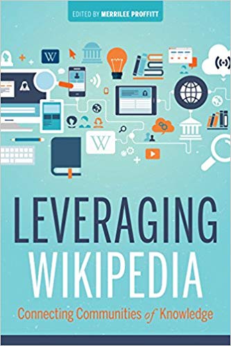 Leveraging Wikipedia : connecting communities of knowledge / edited by Merrilee Proffitt.