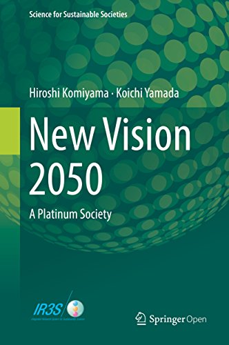 New vision 2050 : a platinum society / Hiroshi Komiyama, Koichi Yamada.
