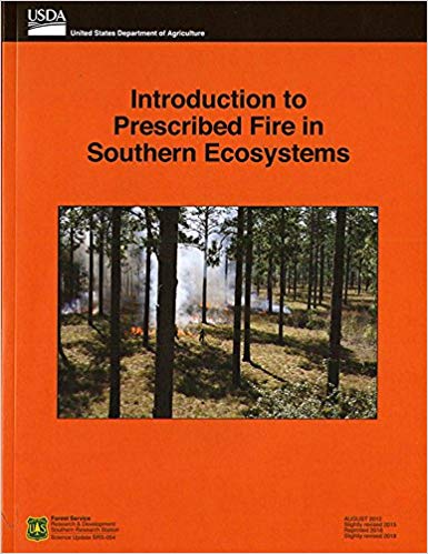 Introduction to prescribed fire in southern ecosystems / by Thomas A. Waldrop and Scott L. Goodrick.