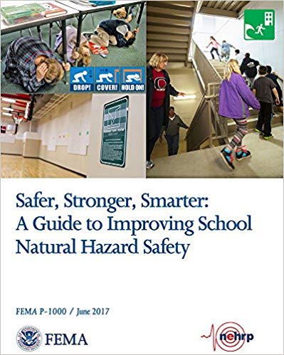 Safer, stronger, smarter : a guide to improving school natural hazard safety / prepared by Applied Technology Council ; prepared for Federal Emergency Management Agency.