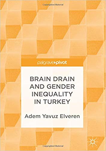 Brain drain and gender inequality in Turkey / Adem Yavuz Elveren.