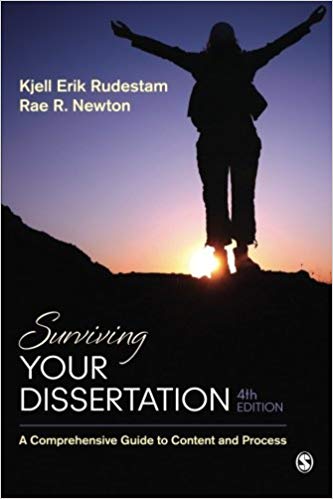 Surviving your dissertation : a comprehensive guide to content and process / Kjell Erik Rudestam, Rae R. Newton.