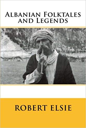 Albanian folktales and legends / selected and translated from the Albanian by Robert Elsie.