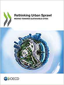 Rethinking urban sprawl : moving towards sustainable cities / OECD.