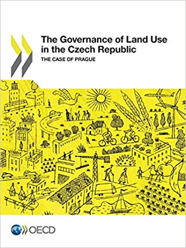 The governance of land use in the Czech Republic : the case of Prague / OECD.