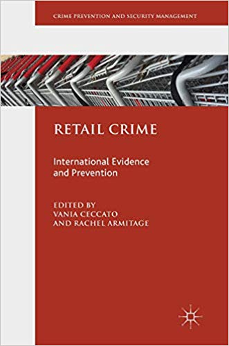 Retail crime : international evidence and prevention / Vania Ceccato, Rachel Armitage, editors.